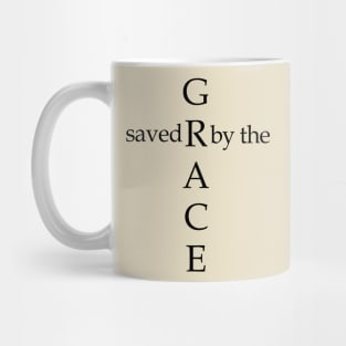 Saved by the grace Mug